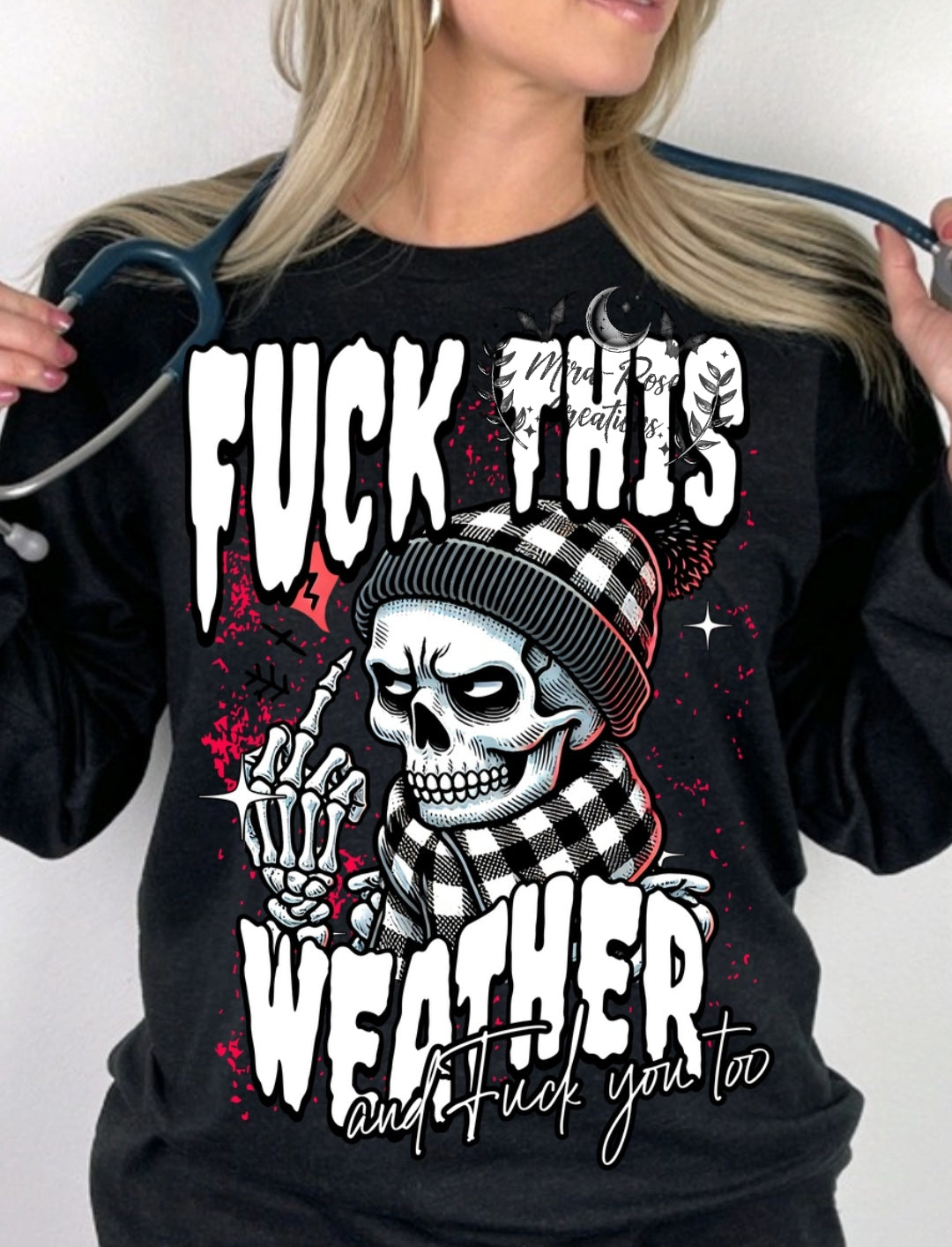 F✨️ck This Weather And F✨️ck You DTF