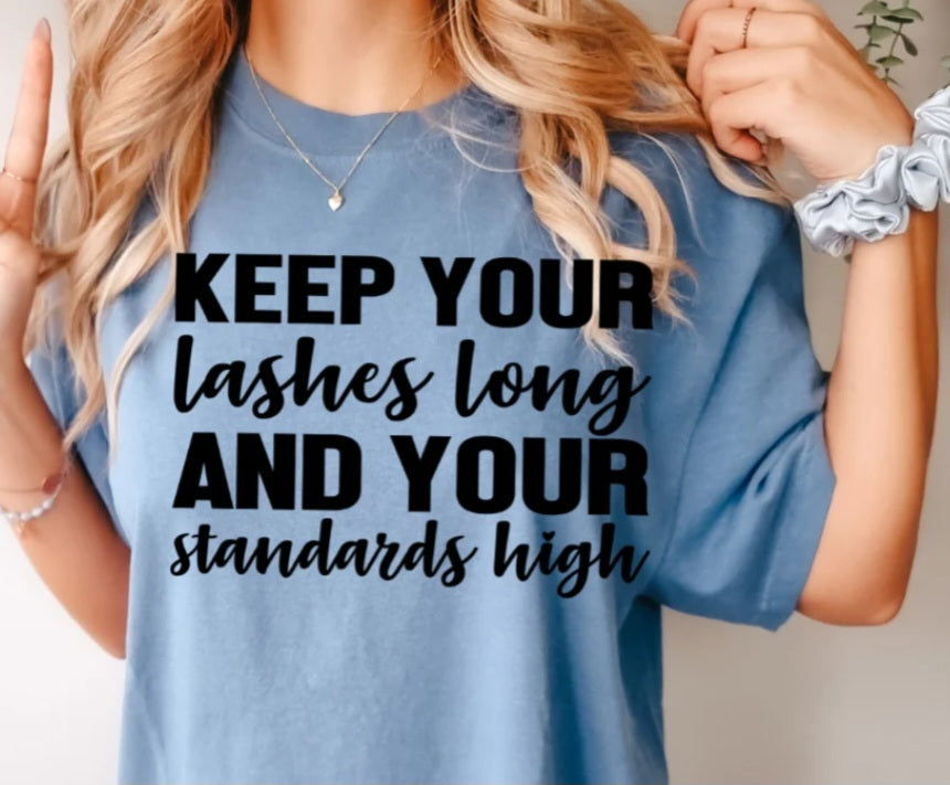 Keep Your Lashes Long And Your Standards High RTS