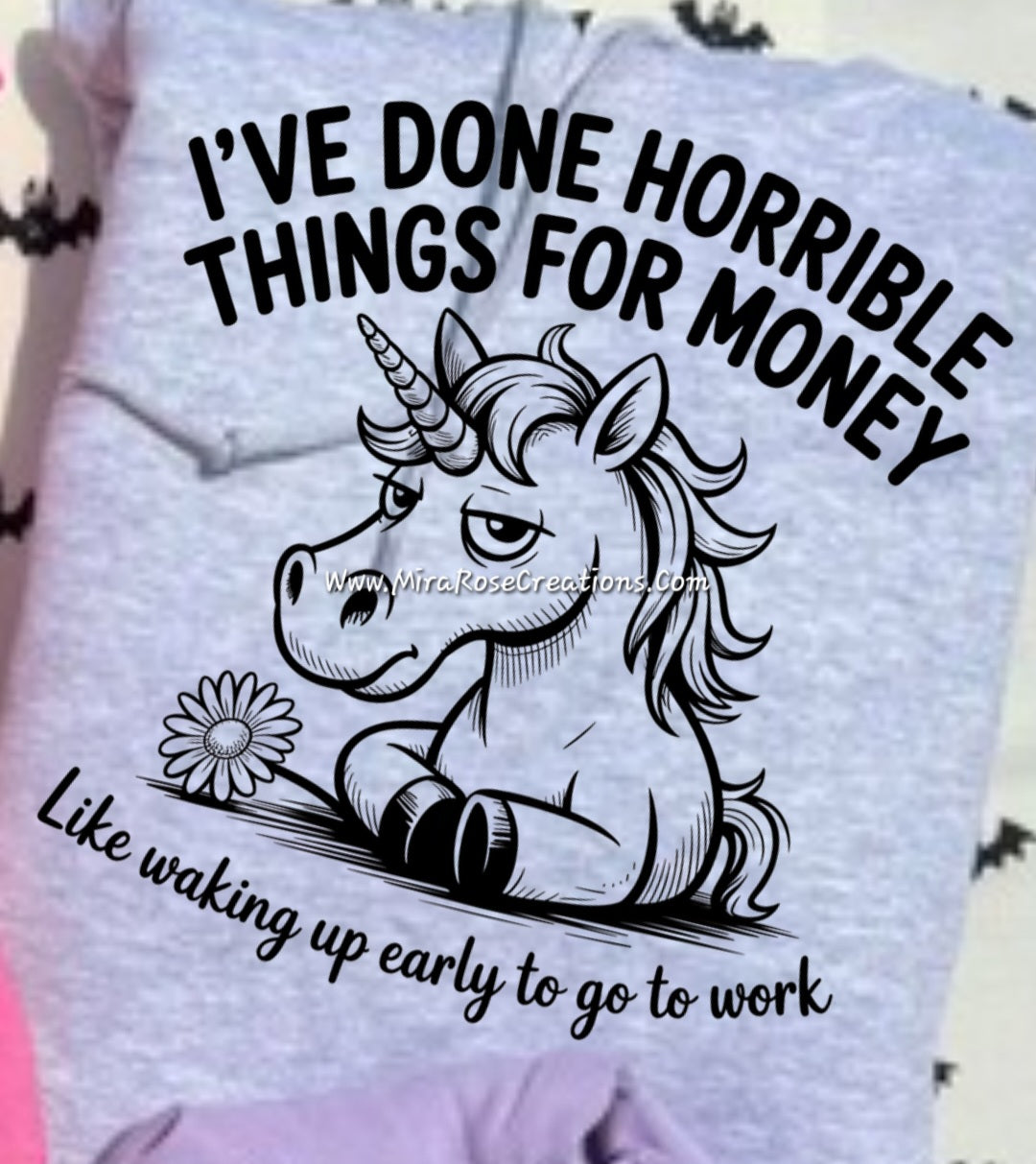 I've Done Horrible Things For Money DTF Transfer