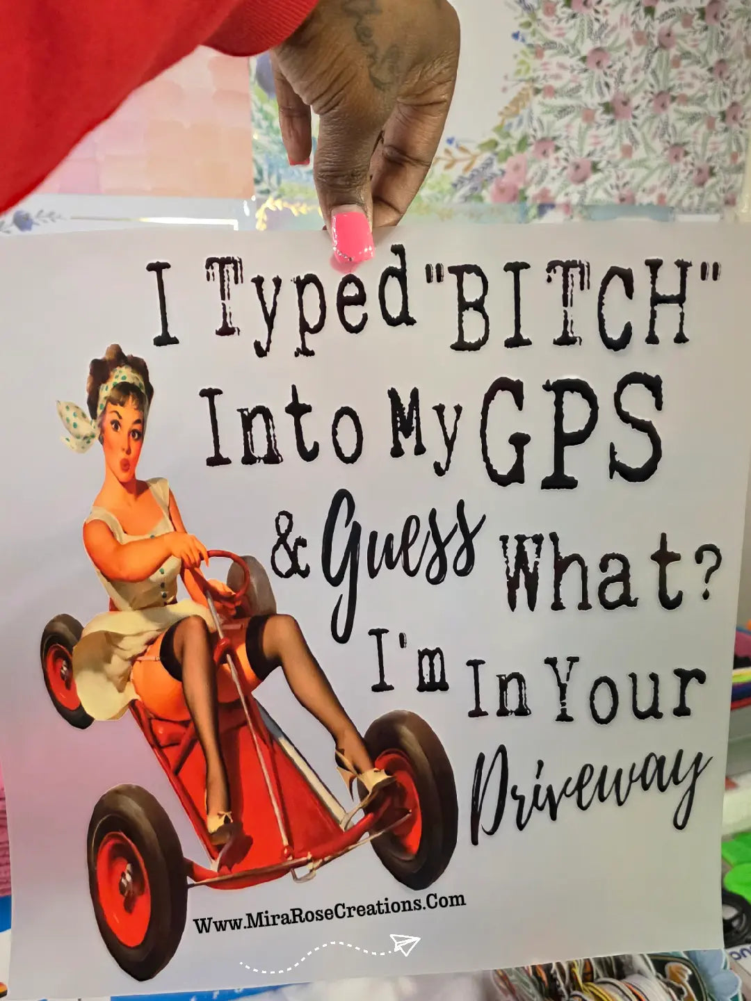 I Typed Bitch Into My GPS DTF Transfer