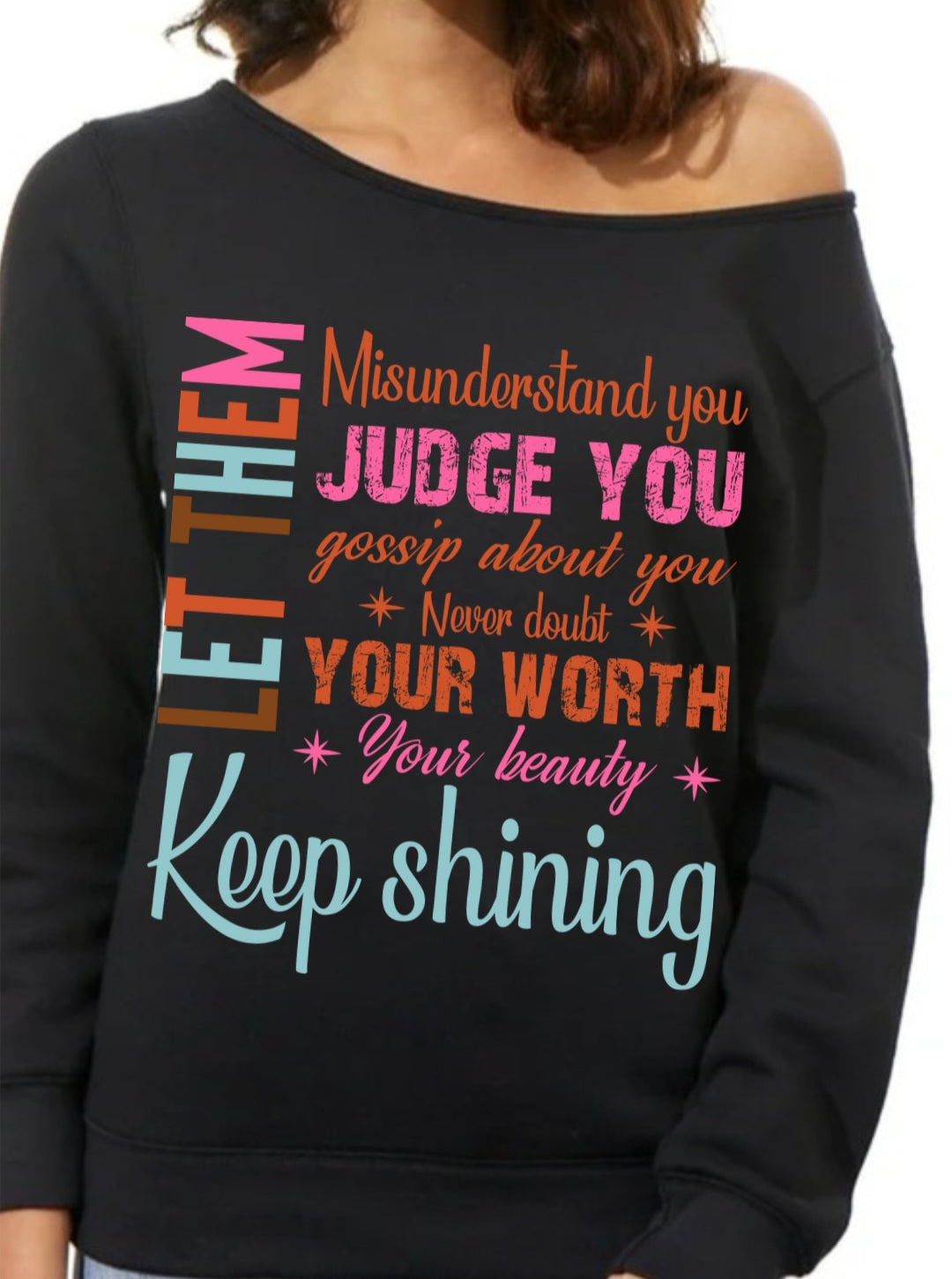 Let Them Misunder You Tshirt/Hoodie