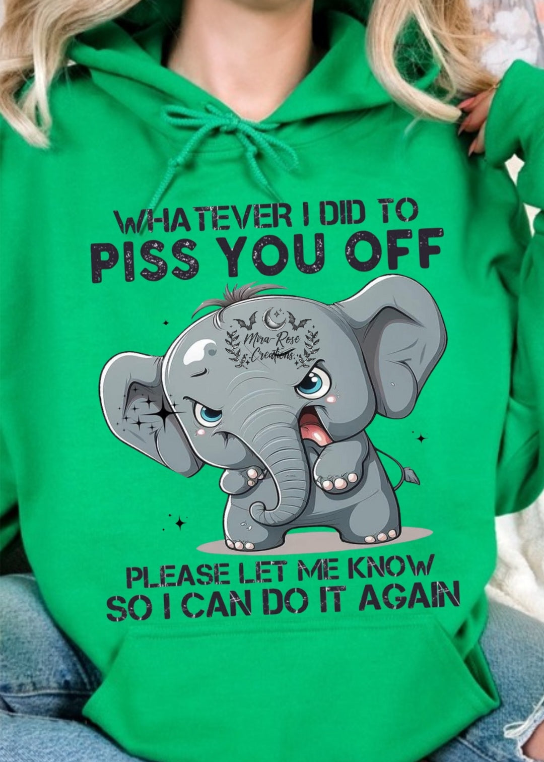 Whatever I Did To Piss You Off Please Let Me Know Tshirt/Hoodie