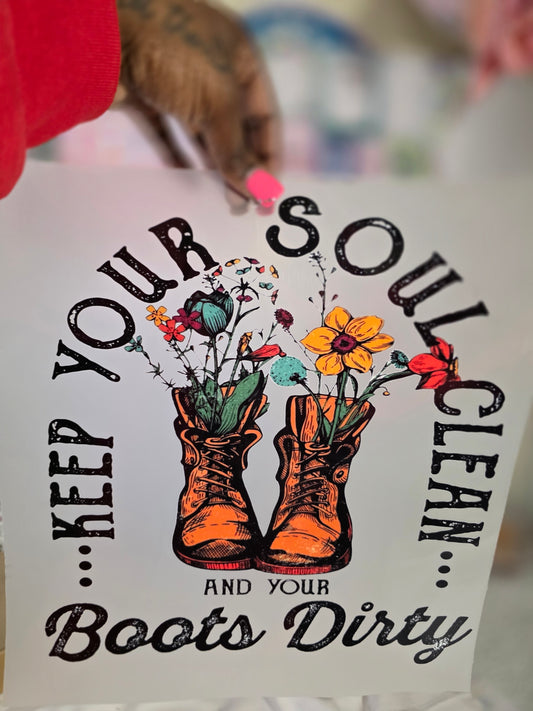Keep Your Soul Clean DTF Transfer