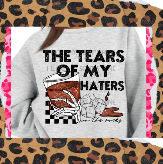 The Tears Of My Haters One The Rocks DTF