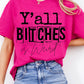 Y'all Bitches Is Weird DTF