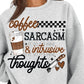 Coffee Sarcasm & Intrusive Thoughts DTF