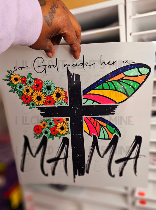So God Made Her A Mama DTF