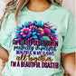I'm Beautifully Broken Perfectly Imperfect Beautiful In My Flaws All Together I'm A Beautiful Disaster DTF