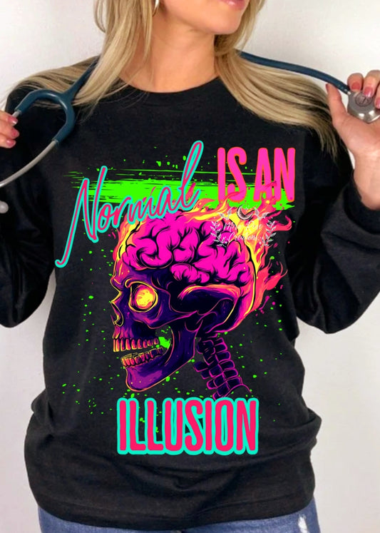 Normal Is An Illusion Tshirt/Hoodie