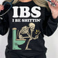 IBS I Be Shittin Hoodie