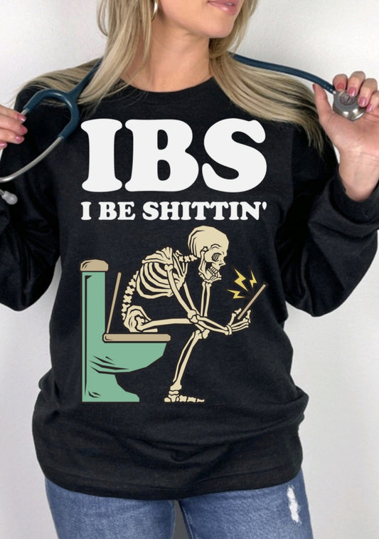 IBS I Be Shittin Hoodie