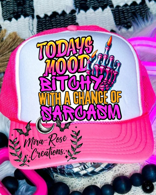 Today's Mood Bitchy With A Chance Of Sarcasm Hat