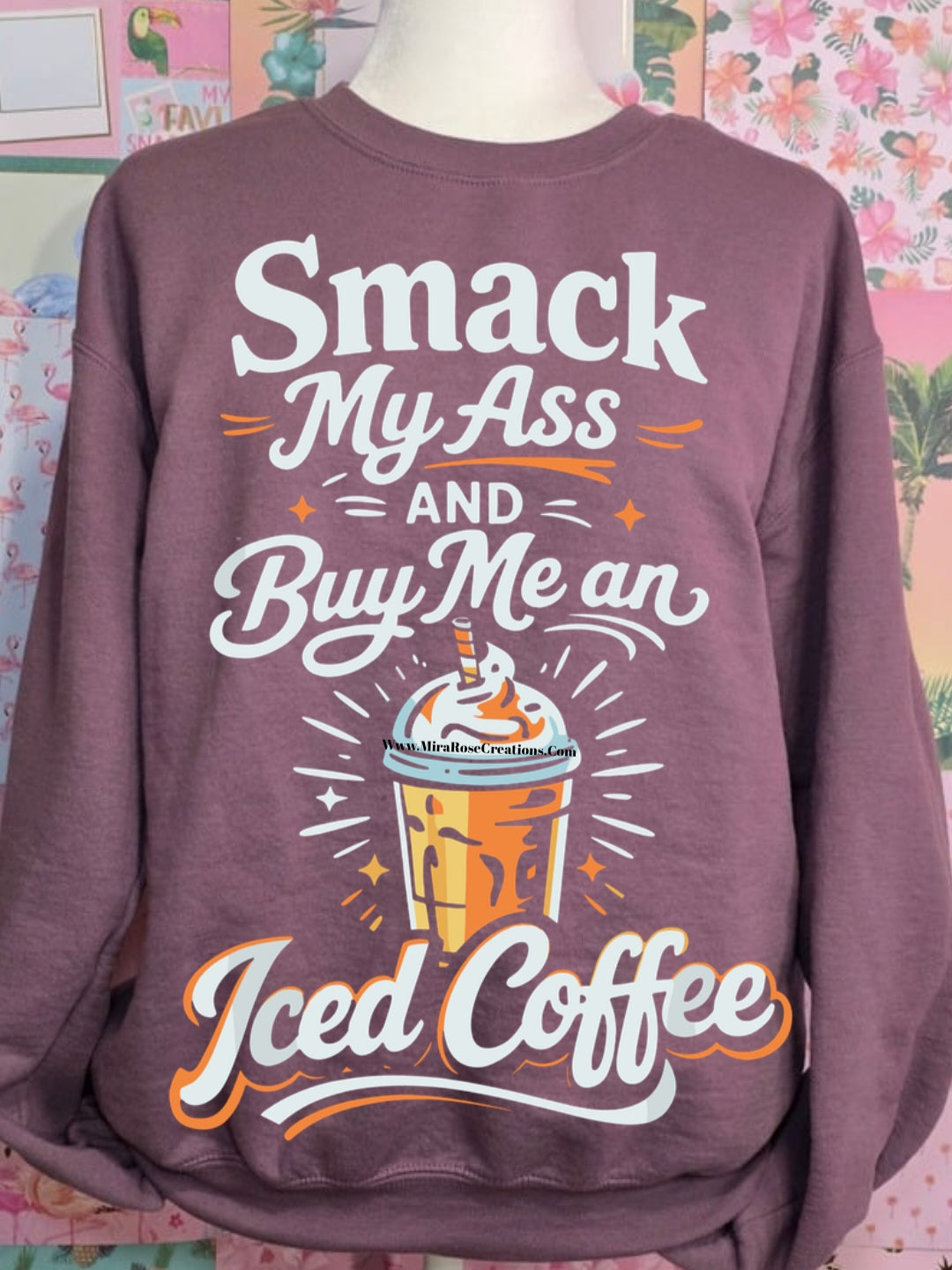 Smack My Ass And Buy  Me An Iced Coffee Tee