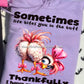 Sometimes Life Bites You In The Butt Tee