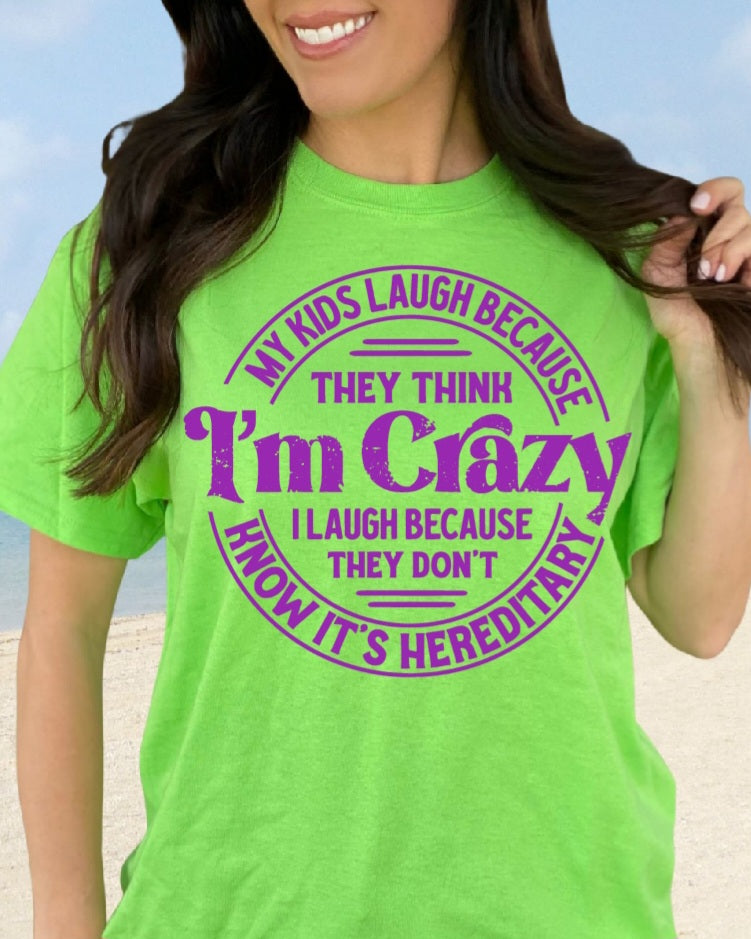 My Kids Laugh Because They Think I'm Crazy