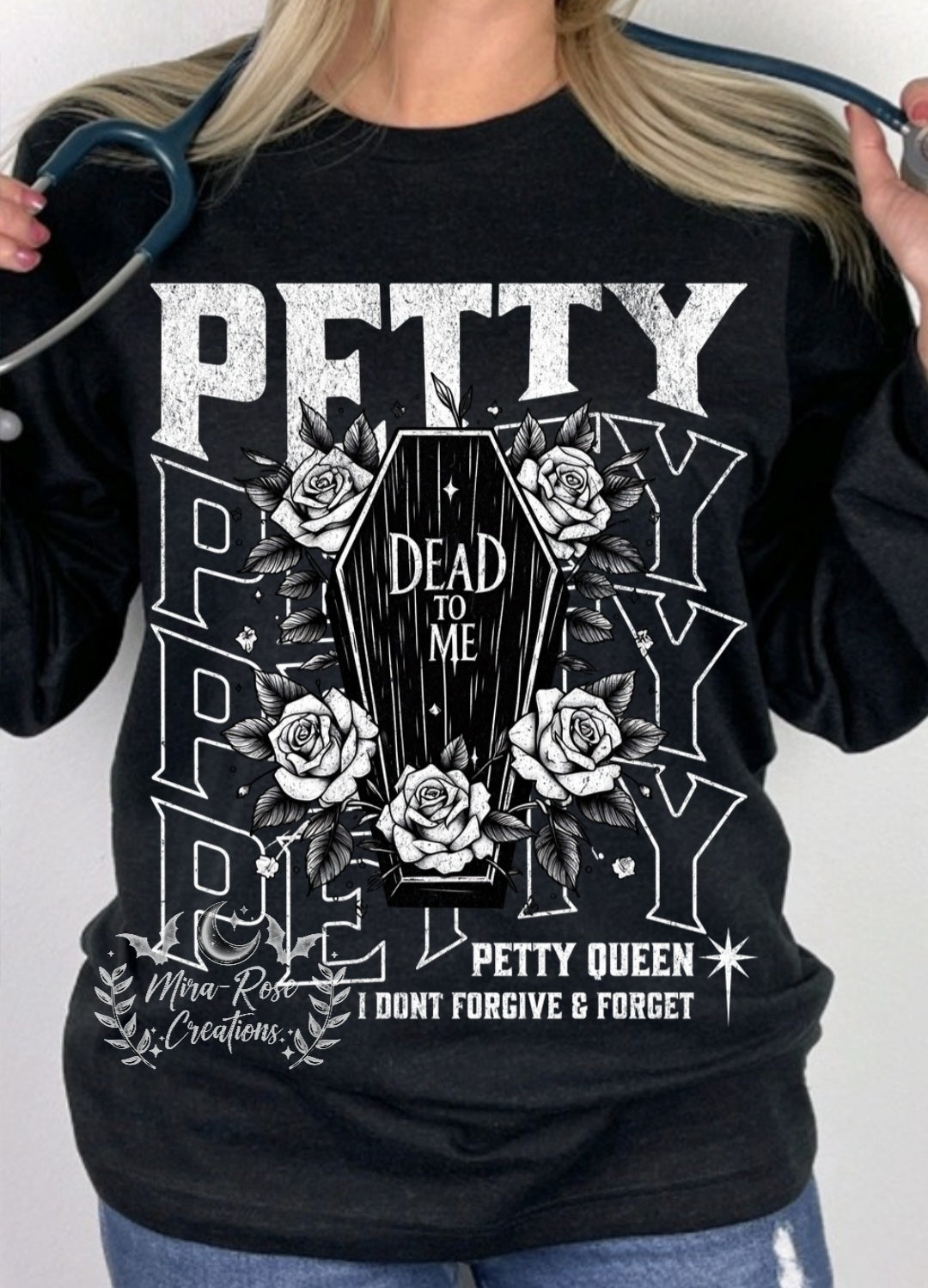 Petty Queen I Don't Forgive & Forget Tshirt/Hoodie