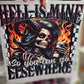 Hell Is Mine So You Can Go Elsewhere DTF