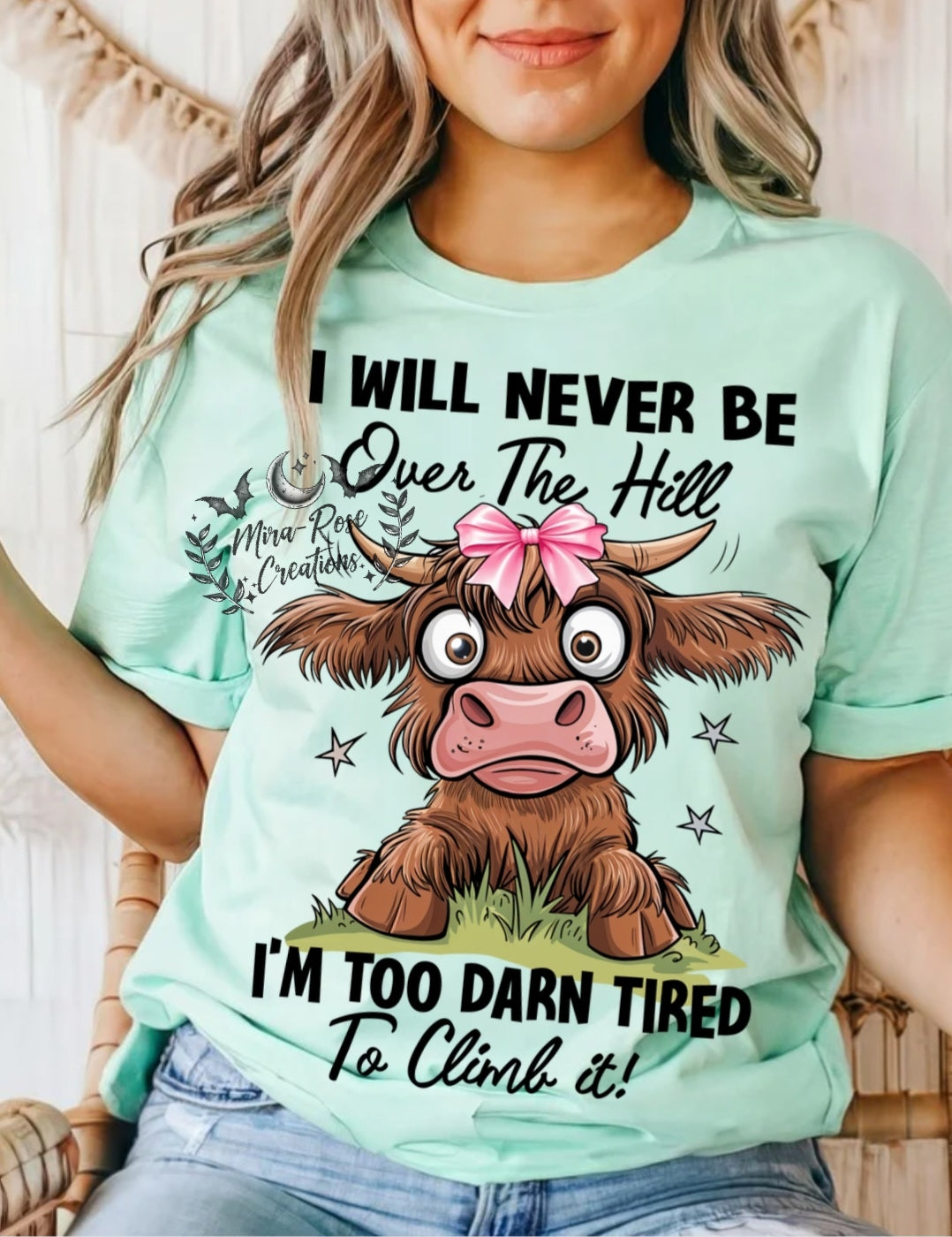 I Will Never Be Over The Hill DTF