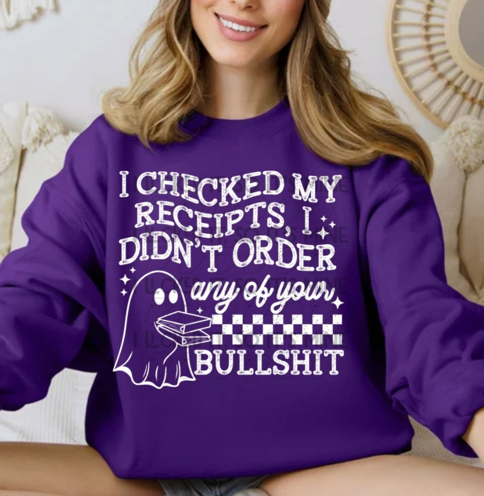 I Checked My Receipts, I Didn't  Order Any Of Your Bullshit DTF