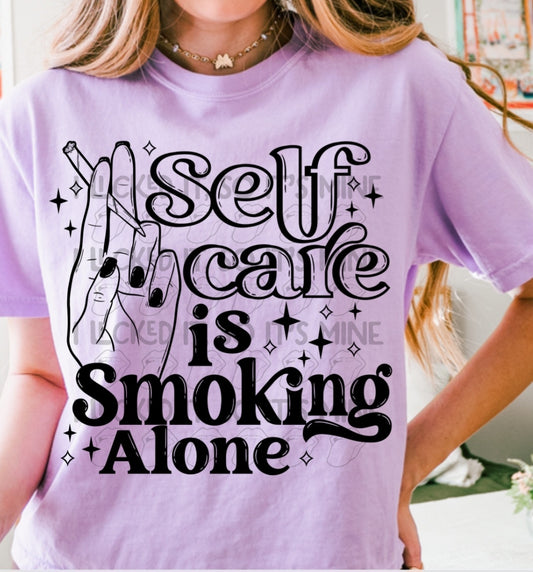 Self Care Is Smoking Alone DTF