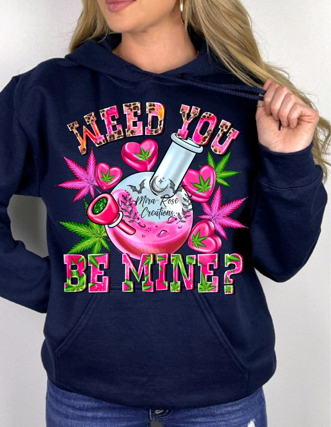 Weed You Be Mone? Tshirt/Hoodie