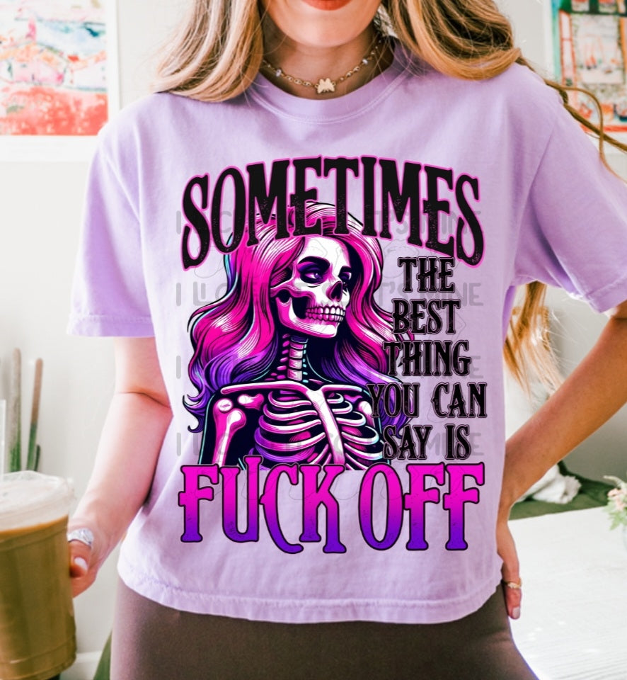 Sometimes The Best Thing You Can Say Is Fuck Off DTF