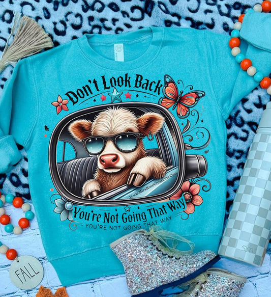 Don't Look Back You're Not Going That Way Tee