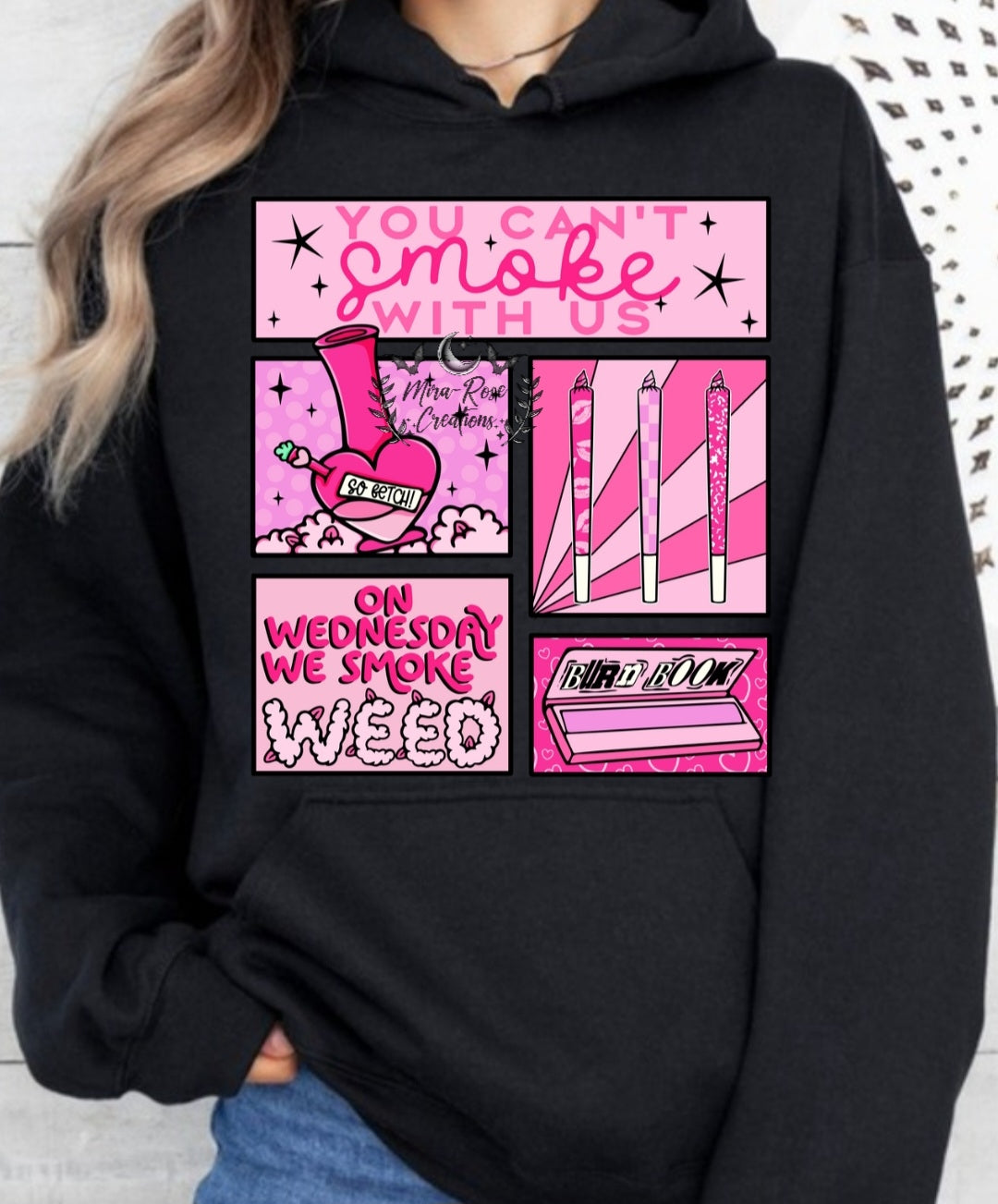 You Can't Smoke With Us Tshirt/Hoodie