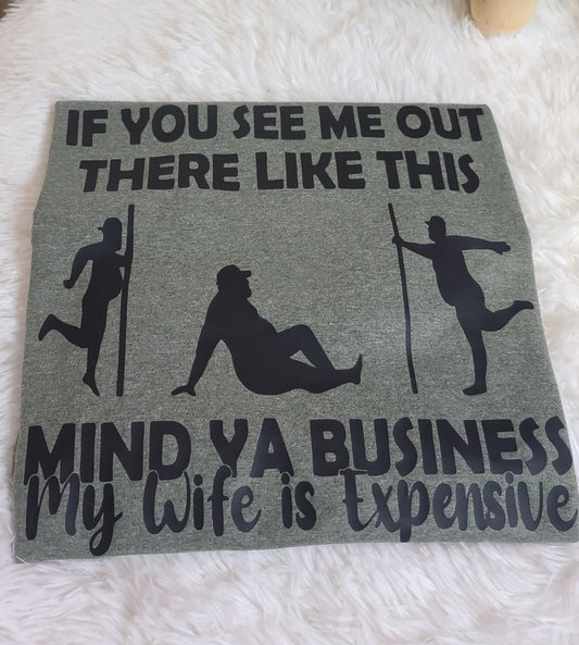 If You See Me Out There Like This Mind Ya Business T-shirt