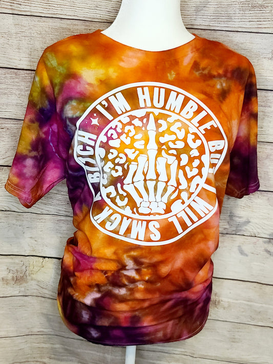 I'm humble but will smack a bitch tiedye tshirt