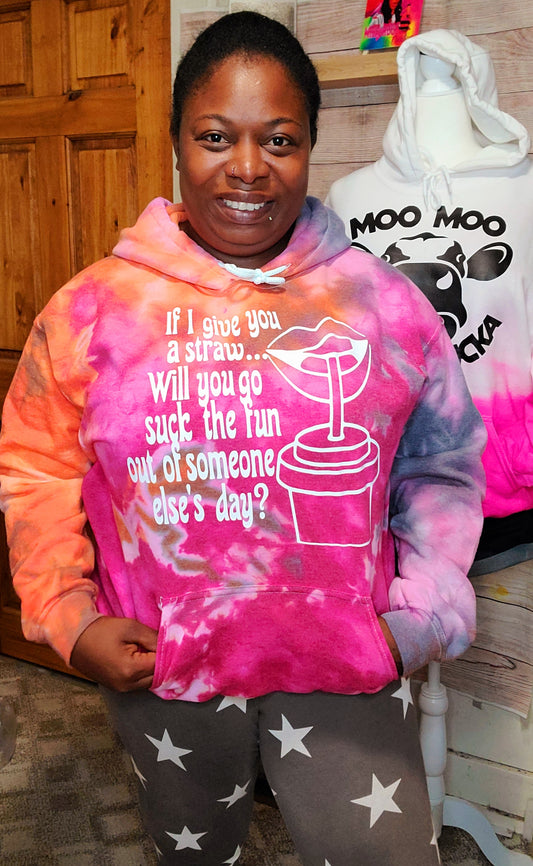 If I Give You A Straw Hoodie